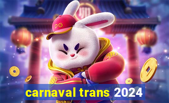 carnaval trans 2024